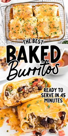 the best baked burritos are ready to serve in 45 minutes and they're delicious