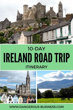 ireland road trip itinerary with pictures of buildings and horses in the foreground