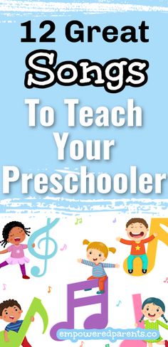 the front cover of 12 great songs to teach your preschooler, including music and letters