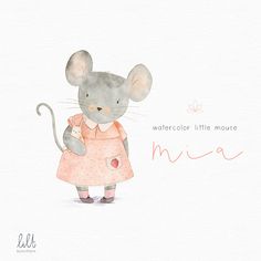 a watercolor painting of a mouse in a pink dress with an umbrella and the words, watercolor little mouse mia