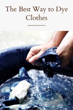 the best way to dye clothes