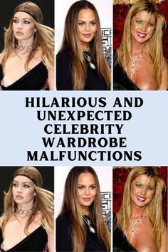 various pictures of women with long hair and necklaces on their necklines, including the words hilarious and unexpected celebrity wardrobe malfunctions