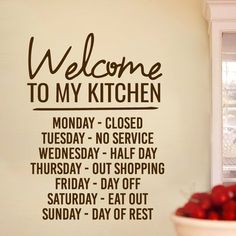 a kitchen wall decal with the words welcome to my kitchen written in black on it