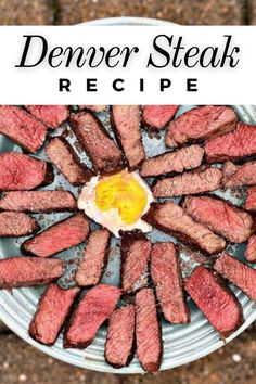 steak on a plate with an egg in the middle and text overlay that reads denver steak recipe