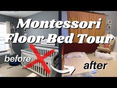 the before and after pictures of a montessori floor bed tour in a bedroom