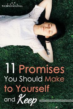 11 Promises You Should Make To Yourself and Keep 4 Keeping Promises To Yourself, Promise To Self, Promises To Yourself, Relationship Advice Marriage, Promise Yourself, Living Simple Life, The Minds Journal, Better Mental Health, Minds Journal