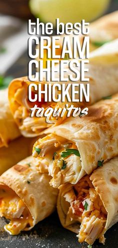 the best cream cheese chicken quesadillas with text overlay that reads, the best cream cheese chicken taquitass