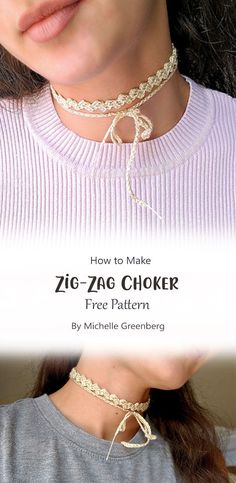 a woman wearing a white choker with the words how to make zig zag choker free pattern