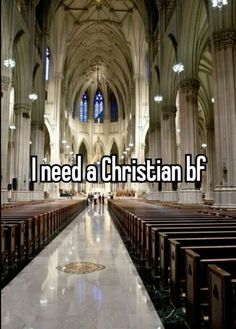 the inside of a church with pews and people walking down it, that says i need a christian bf