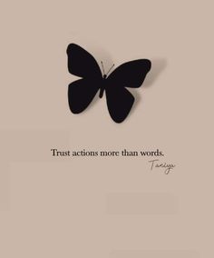 a butterfly with the quote trust actions more than words