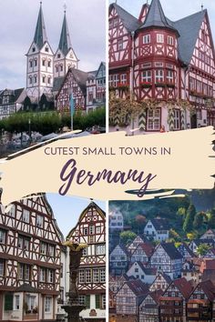 the collage shows several different buildings in germany with text overlay that reads cutest small towns in germany