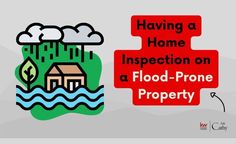 a red sign that says having a home inspection on a flood - prone property