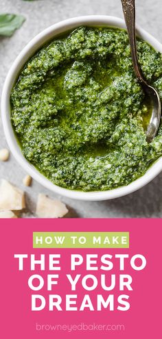 pesto in a bowl with text overlay how to make the pesto of your dreams