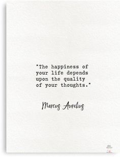 the happiness of your life begins upon the quality of your thoughts by frances arbus