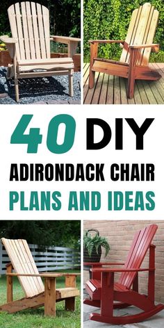 some chairs and tables made out of wood with text overlay that says 40 diy adirondack chair plans and ideas