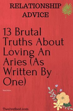 a red book cover with the words, 13 bruta truth about loving an aris as written by one