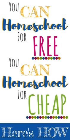 a poster with the words, you can homeschool for free can homeschool for cheap here's how