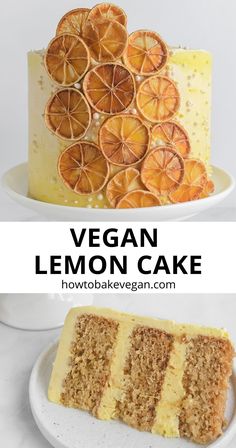 vegan lemon cake on a white plate with orange slices and the words how to make vegan lemon cake