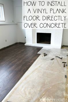 a living room that is being remodeled with the words how to install a vinyl plank floor directly