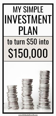 a sign that says, my simple investment plan to turn $ 50 into $ 150, 000