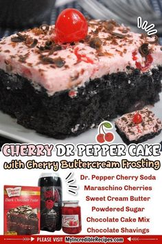 an advertisement for cherry dr pepper cake with chocolate frosting