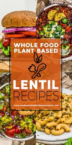 a plate full of food with the words whole food plant - based lentil recipes