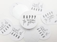 happy birthday to you stickers with handwritten words on them in black and white