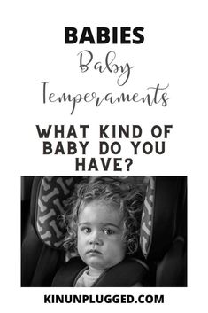 a baby in a car seat with the words babies, baby temperatures and what kind of baby do you have?