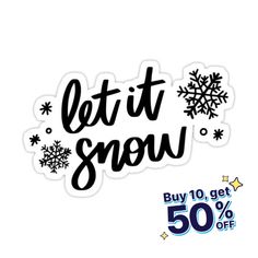 a sticker that says let it snow