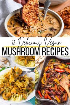 mushroom soup in a white bowl with text overlay that reads, 12 delicious vegan mushroom recipes