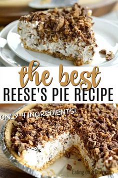 the best reese's pie recipe is only 4 ingredients and it tastes just as good