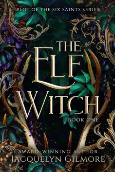 the book cover for the elf witch by jaqueslyn glimore, featuring an image of antlers and flowers