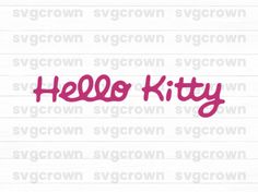 the word hello kitty written in pink ink