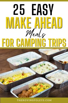 the words 25 easy make ahead meals for camping trips