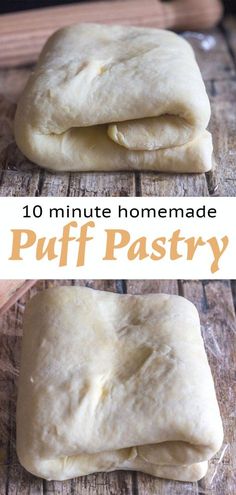 homemade puff pastry recipe on wooden table with text overlay that reads 10 minute homemade puff pastry