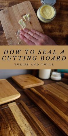 how to seal a cutting board with tuls and twel