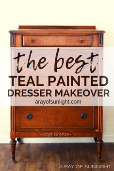 the best teal painted dresser makeover with text overlay that reads, the best teal painted dresser makeover