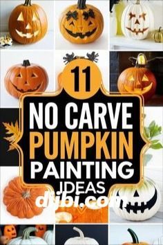 pumpkins with the words no carve pumpkin painting ideas