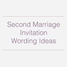 the words second marriage invitation wording ideas are in white and purple font on a light gray background