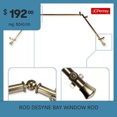 an advertisement for the rod desyle bay window rod $ 119 00 reg $ 240 00