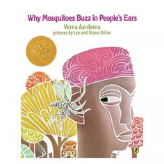 the book cover for why mosquitoes buzz in people's ears by vera ardena