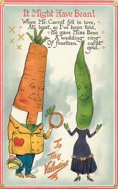 an old fashioned greeting card features two vegetables and the caption it might have been