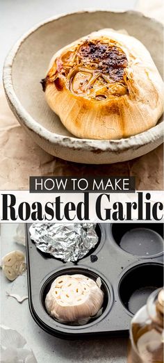 how to make roasted garlic in an old muffin tin