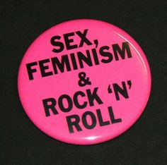 Sex, Feminism & Rock N Roll Baba Jaga, By Any Means Necessary, Cool Buttons, I'm With The Band, Rock'n Roll, Cool Pins, Button Badge, Pinback Button