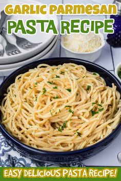 garlic parmesan pasta recipe in a blue bowl on a white and green tablecloth