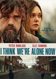 a movie poster for the film think we're alone now, starring peter dinkage and ellen fanning