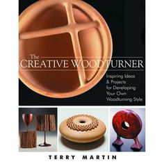 the creative woodturner fascinating ideas for designing your own woodworking style