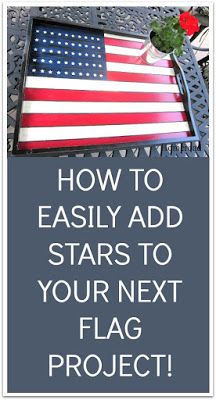 an american flag sitting on top of a table next to a potted plant with the words how to easily add stars to your next flag project