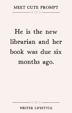 a quote that reads he is the new librarian and her book was due six months ago