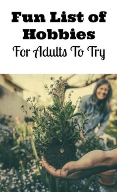 Adult Hobby Ideas, Hobbies For Women Over 40, List Of Hobbies To Try, List Of Hobbies, Unique Hobbies, Hobbies To Take Up, Hobbies For Adults, Fun List, Adult Hobbies